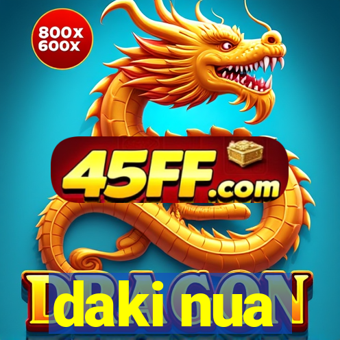 daki nua